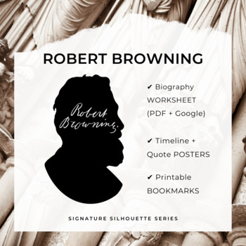 Preview of ROBERT BROWNING Biography Worksheet, Posters, Bookmarks, Clip Art (Google + PDF)