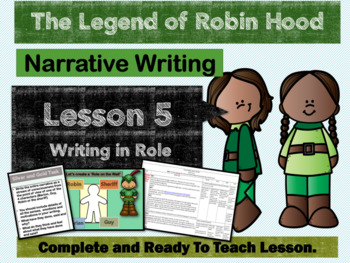 Preview of ROBIN HOOD LEGEND-GRADE 5 - LESSON 5 - Writing in Role