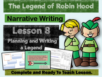 Preview of ROBIN HOOD LEGEND- GRADE 5 - LESSON 8 - Planning and Writing a Legend