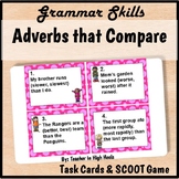 Adverbs that Compare Grammar Task Cards/SCOOT game