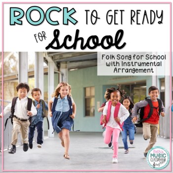 Preview of ROCK to Get Ready For School! A Folk Song for School, Orff Arrangement
