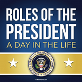 Roles of the President | A Day in the Life of the President of the United States