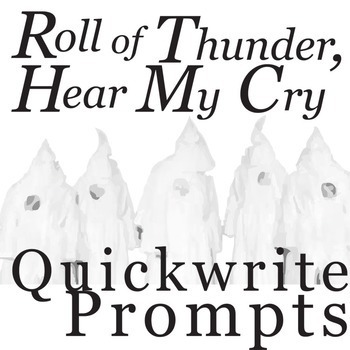 Preview of ROLL OF THUNDER, HEAR MY CRY Quickwrite Journal Bellringers - Writing Prompts