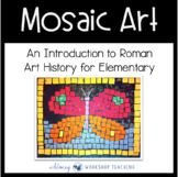 ROMAN MOSAIC ART Lesson (from Art History for Elementary Bundle)