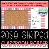 ROSE STRIPED CLASSROOM BULLETIN BOARD BORDER