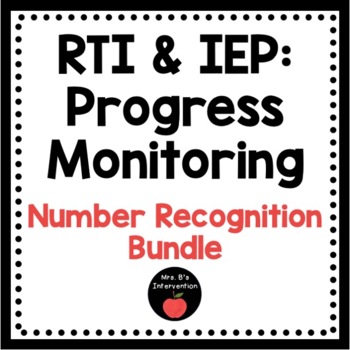 Preview of RTI & IEP: Progress Monitoring Number Recognition Bundle