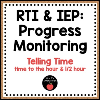 Preview of RTI & IEP: Progress Monitoring Telling Time to the Hour and Half-Hour