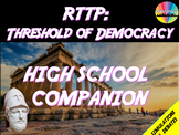 RTTP: Threshold of Democracy - High School Companion