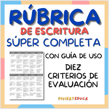 Preview of RÚBRICA de escritura ¡Súper Completa con Guía de Uso!