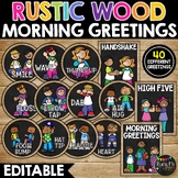RUSTIC WOOD Morning Greeting Signs | Editable | Classroom 