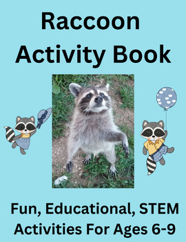 Preview of Raccoon Activity Book: Fun & Educational STEM activities, Ages 6-9