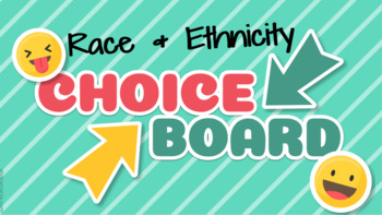 Preview of Race, Ethnicity, and Nationality Choice Board