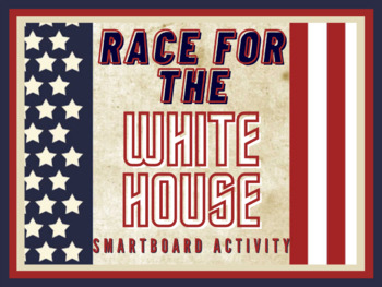 Preview of Elections: Race for the White House 2020 - SmartBoard Activities