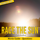 Race the Sun Movie Viewing Unit, Questions/Activities