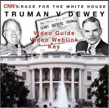 Preview of Race to the White House “Truman v. Dewey" Video Guide + WebLink & Key