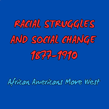 Preview of Racial Struggles and Social Change 1877–1910: African Americans Move West