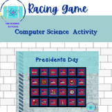 Racing Game for Computer Science- Presidents Day Activity