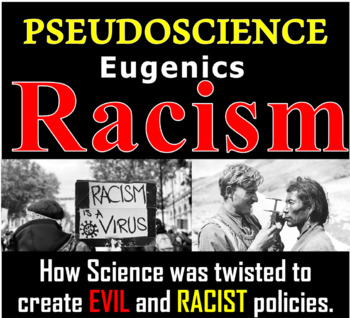 Preview of Racism, Psuedoscience, White Supremacy, Black Power: the use & abuse of science