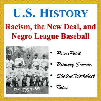 Preview of Racism, the New Deal, and Negro League Baseball (PP, Notes, Worksheet)