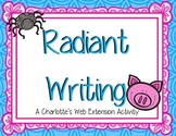 Radiant Writing Charlotte's Web Extension Activity