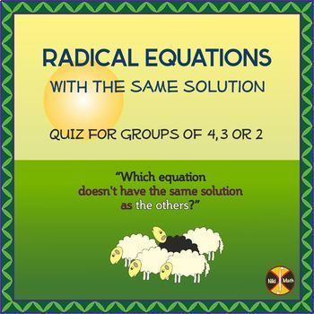 Preview of Radical Equations (Which ONE doesn't have the same solution as the others?) FREE