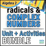 Radical Expressions & Complex Numbers - Unit 5 Bundle Texa