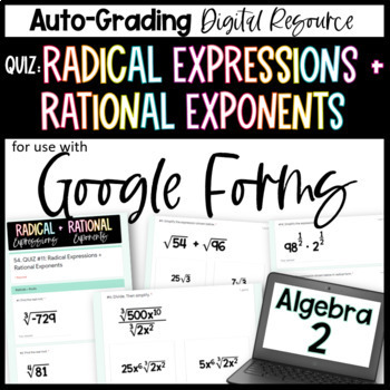 Preview of Radical Expressions and Rational Exponents QUIZ - Algebra 2 Google Forms