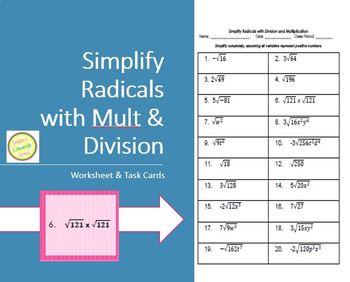Radicals - Simplifying Radicals with Mult. & Div. Worksheets/Assessment