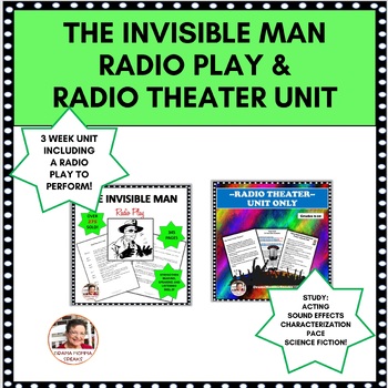 Preview of Drama Theater The Invisible Man Radio Play Plus 3 Week Unit  Sci-Fi H.G. Welles