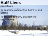 Radioactive Half Lives presentation and tasks