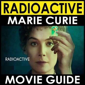 Preview of Radioactive Marie Curie 2019 2020 Movie Guide + Answers - End of Year Activities