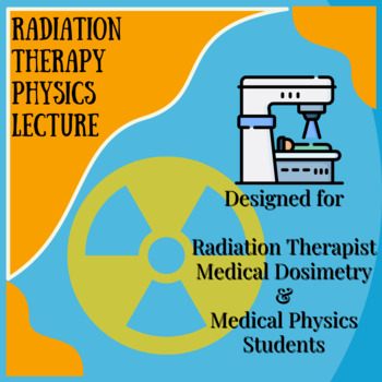 Preview of Radiotherapy Physics Review Course (Radiation Therapist/ Dosimetrist/Physicist)