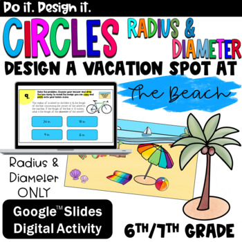 Preview of Radius and Diameter of Circles Google Slides Beach Vacation Activity (6th/7th)
