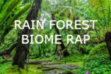 Rain Forest Biome Rap: Biology