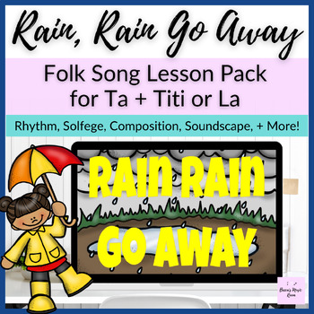 Preview of Rain Rain Go Away Folk Song Slides Lesson for Quarter + Eighth Notes or La