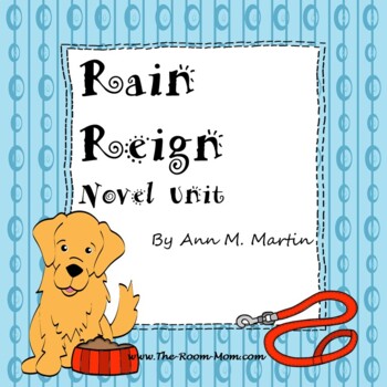 Rain Reign Novel Study Unit and Literature Guide by TheRoomMom