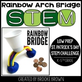 Rainbow Arch Bridge STEM Challenge (St. Patrick's Day & Sp
