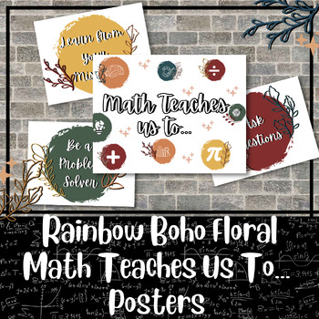 Preview of Rainbow Boho Floral - "Math Teaches Us To..." Posters | Wall Decor | Life Skills