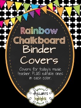 Preview of Rainbow Chalkboard Binder Covers for the Music Teacher: EDITABLE!