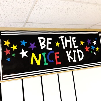 Rainbow Classroom Quote - Be the Nice Kid by Primary Activities | TpT