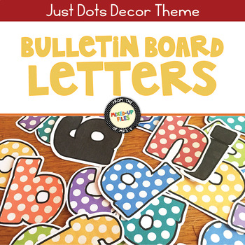 Rainbow Dots Bulletin Board Letters by Mixed-Up Files | TPT