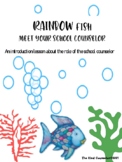 Rainbow Fish - Meet Your School Counselor