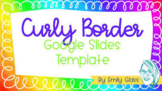 Curly Border Google Slide Template