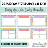 Daily Agenda Google Slides- Rainbow Stripes/Polka Dot Bundle