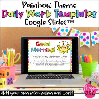 Preview of Rainbow Theme Editable Daily Work Google Slides™️ Template for Google Classroom