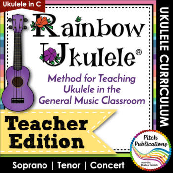 Preview of Rainbow Ukulele - Teacher Packet - Ukulele Curriculum Lesson Plans- Presentation