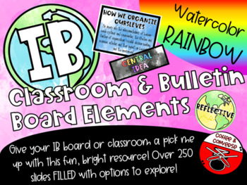 Preview of Rainbow Watercolor Theme IB PYP Bulletin Board/Classroom Décor Elements