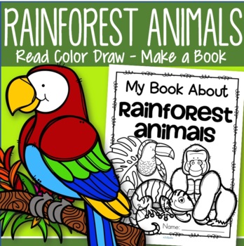 Rainforest Animals Activity Printables - Read Color Draw Distance Learning