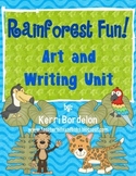 Rainforest Fun! Art and Writing Unit