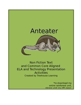 Preview of Rainforest Unit- Anteater Animal Study  CCSS and NGSS aligned
